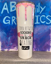 Load image into Gallery viewer, ABFamily Graphics Tumbler Cup Torn Between Looking Like A Snack Tumbler
