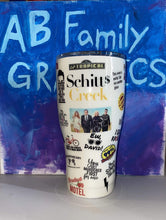 Load image into Gallery viewer, ABFamily Graphics Tumblers Schitt’s Creek Tumbler

